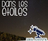 Dans les étoiles - Soirée Astronomie - Centre Cebenna © K.SULTER